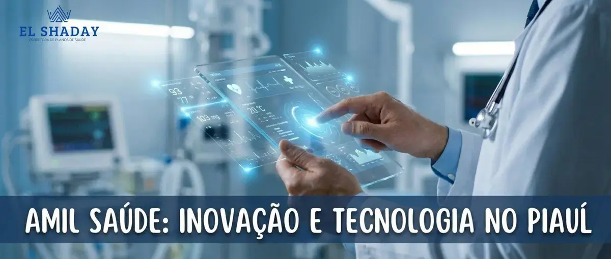 Amil Saúde: Inovação e Tecnologia no Piauí