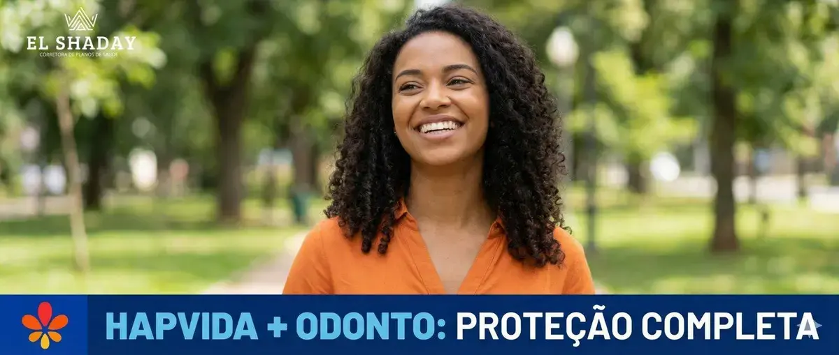 Hapvida + Odonto: Proteção Completa