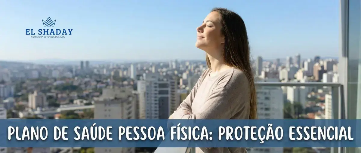 Plano de Saúde Pessoa Física: Proteção Essencial