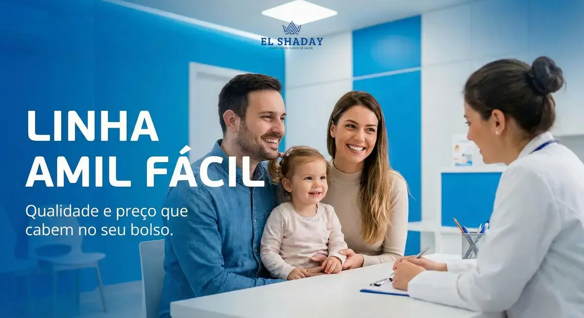 Linha Amil Fácil: Qualidade e Preço